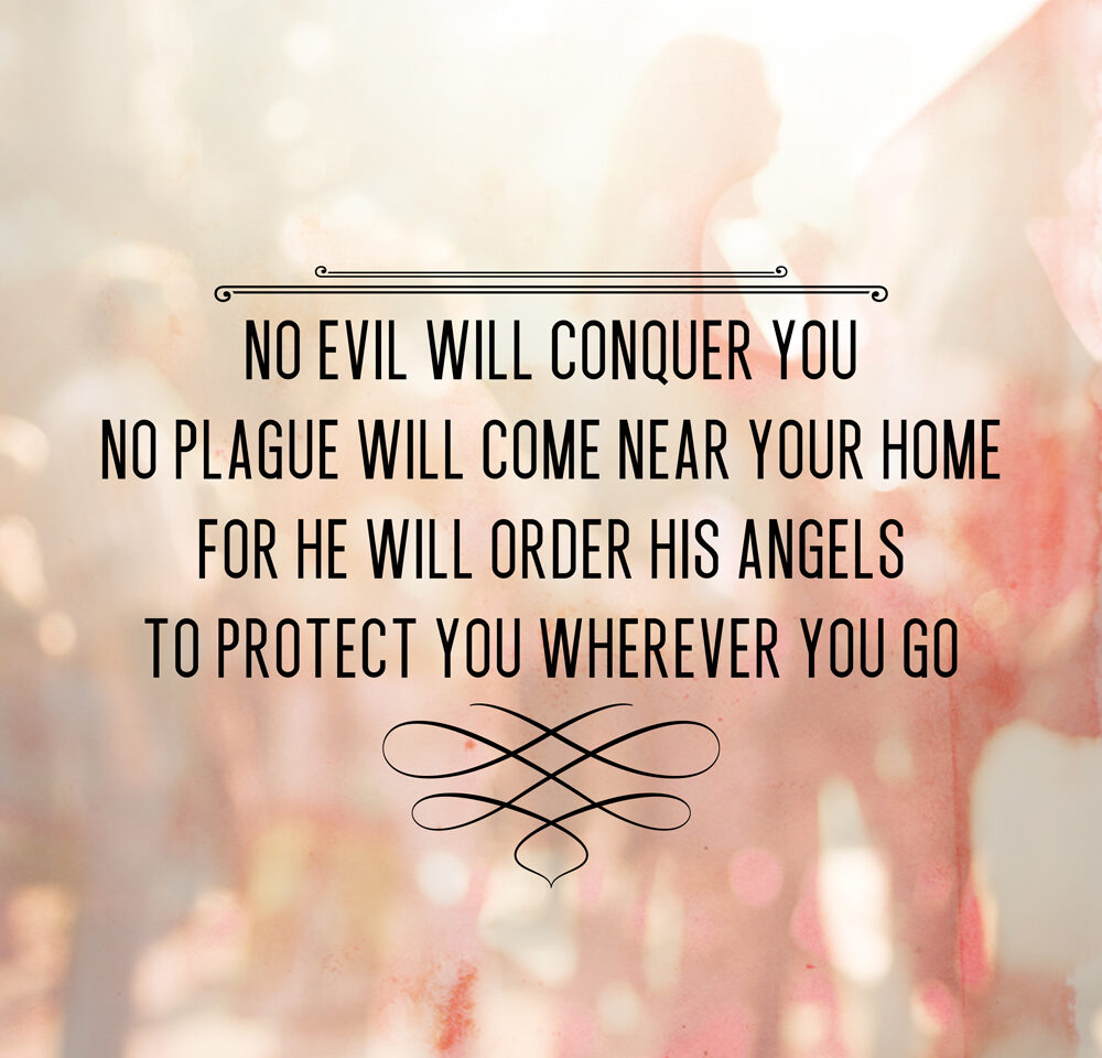 no evil will conquer you
